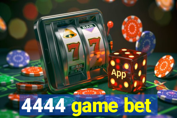 4444 game bet